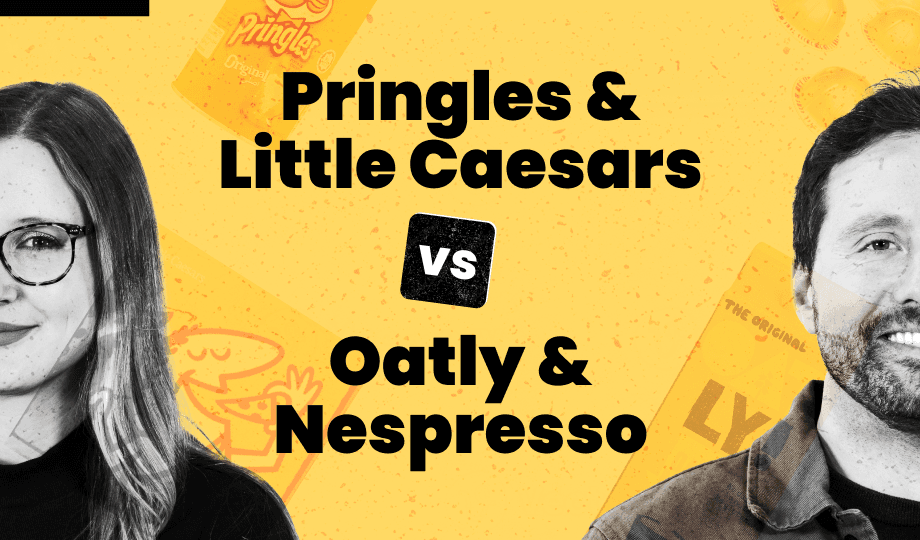 Pringles & Little Caesars vs Oatly & Nespresso
