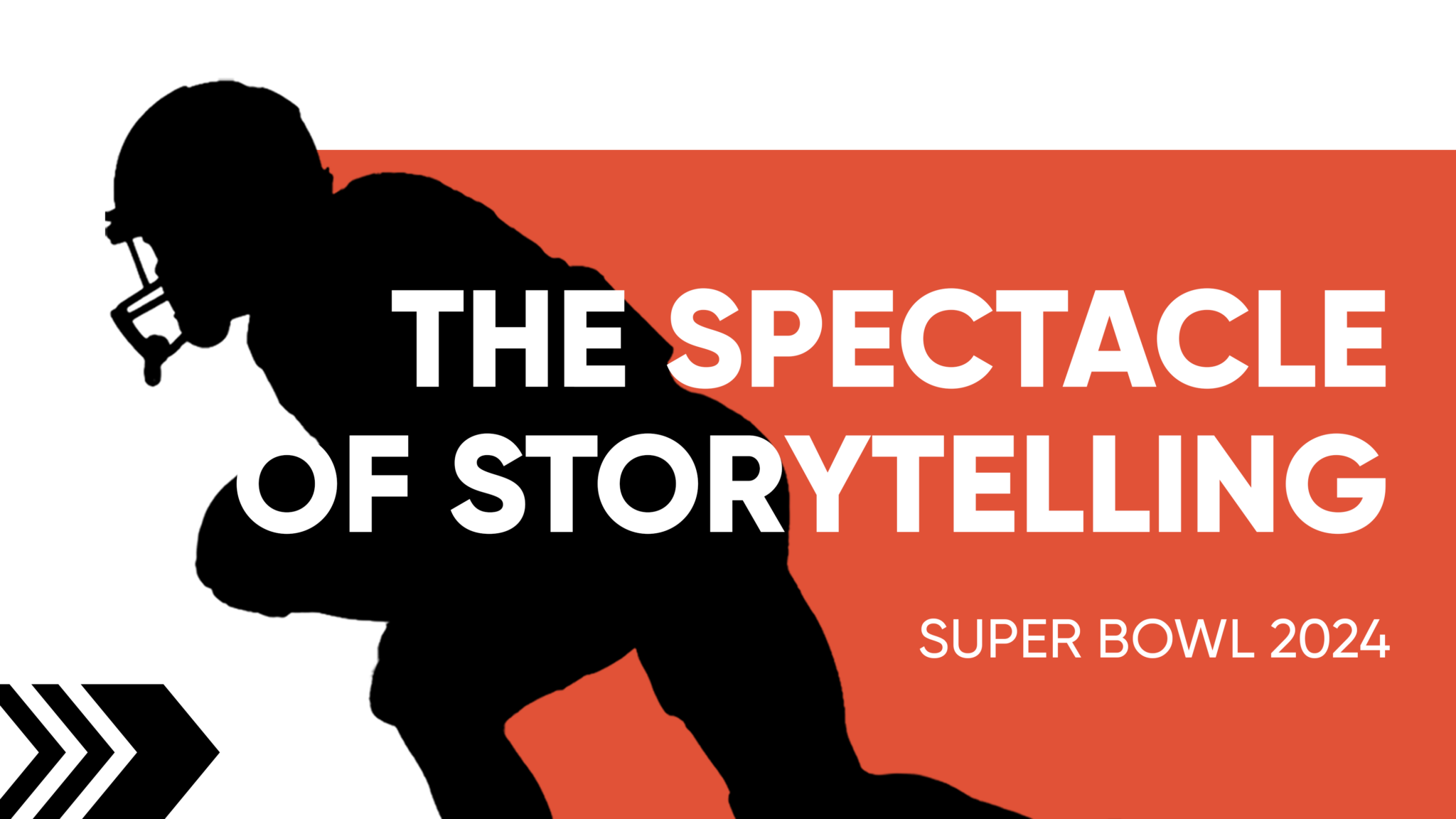 The Spectacle of Storytelling: Super Bowl 2024